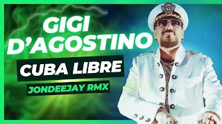 Gigi DAgostino  Cuba Libre Jondeejay Remix [upl. by Allimak]