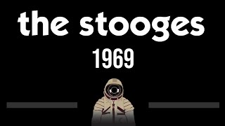 The Stooges • 1969 CC 🎤 Karaoke Instrumental [upl. by Genna872]