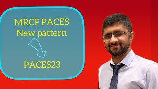 MRCP PACES Updated pattern  PACES23 what’s new in PACES pattern [upl. by Carena]