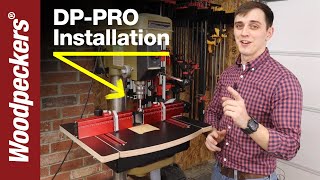 DPPro Drill Press Table Installation amp Tips  Woodpeckers Tools [upl. by Ellenehs]