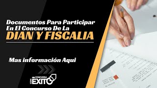 Documentos Necesarios para Participar En el Concurso de DIAN y FISCALIA [upl. by Kwasi]