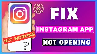 How To Fix Instagram App Not Opening Issue  Instagram Not Working Problem  Instagram Crash [upl. by Nnaylrebmik779]