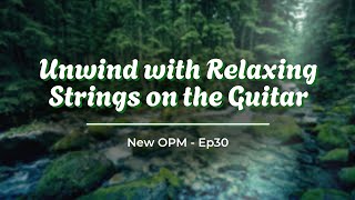 Juneberry Junction  Unwind with Relaxing Strings on the Guitar  Ep30 [upl. by Dorotea]