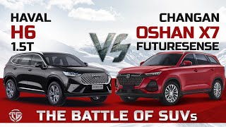 Haval H6 Vs Oshan X7  Battle of SUVs  The Garage Comparison [upl. by Ahsiri]