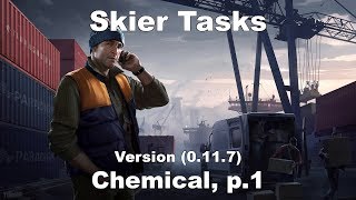 EFT Skier Tasks  Chemical p1 Version 0117 [upl. by Ennairej]