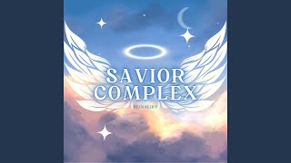 Savior Complex [upl. by Evangelist82]