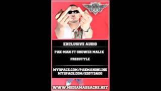 PAKMAN FT SHOWER MALIK  FREESTYLE MEDIAMASSACRENET EXCLSUIVE [upl. by Lecirg]