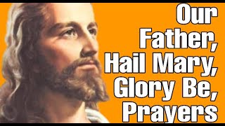 Solemn Prayers  Our Father Hail Mary Glory Be  Keep The Faith Channel [upl. by Nairb645]