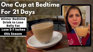 Winter BedTime Drink Recipe For 21 Days Weight Loss Challenge  No Caffeine  Lose 57 Inches [upl. by Grath]