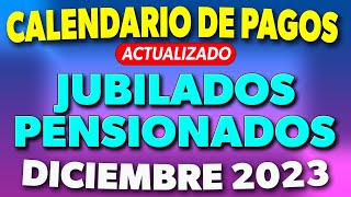 CALENDARIO de PAGOS Jubilados y Pensionados DICIEMBRE 2023 ✅ [upl. by Trela371]