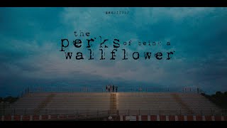 The Perks of Being a Wallflower [upl. by Ondine]