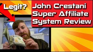 John Crestani Super Affiliate System Review Scam Or Legit [upl. by Lindi]