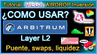 ARBITRUM ONE TUTORIAL COMPLETO  Usar Bridge Uniswap Sushiswap POSIBLE MEGAAIRDROP [upl. by Claudette74]