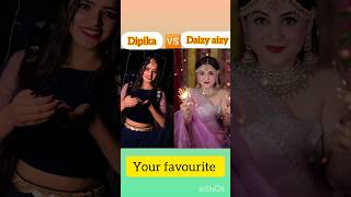 Who is best dipika rana 🆚 daizy aizy shortvideo status subscribe [upl. by Poul]