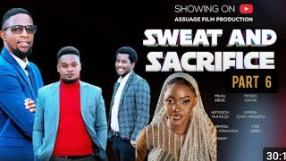 SWEAT AND SACRIFICE PART 6 Latest Movie Assuage movies 2024 [upl. by Riebling503]