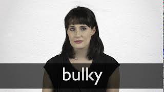 How to pronounce BULKY in British English [upl. by Paulsen981]