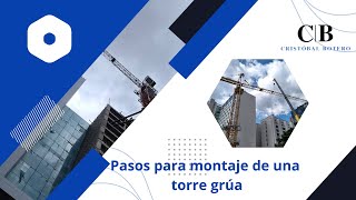 Pasos para montar una torre grúa [upl. by Clinton634]