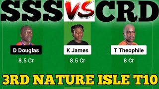 SSS vs CRD  CRD vs SSS Prediction  SSS VS CRD 3RD NATURE ISLE T10 MATCH [upl. by Ahker]