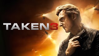 Taken 3 2014 Movie  Liam Neeson Forest Whitaker Maggie Grace  Review And Facts [upl. by Ignatz]