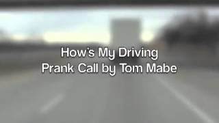 Epic Prank Call by Tom Mabe quotHows My Drivingquot [upl. by Chew906]