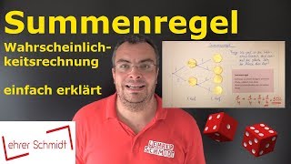 Summenregel  Wahrscheinlichkeitsrechnung  einfach erklärt  Lehrerschmidt [upl. by Goer642]