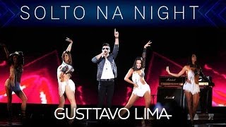 Gusttavo Lima  Solto Na Night  Villa Mix Festival Goiânia 3° Edição [upl. by Dnomyad]