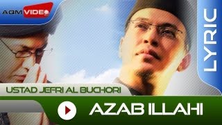 Ustad Jefri Al Buchori  Azab Illahi  Official Lyric Video [upl. by Adahs]