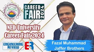 Fazal Muhammad  Jaffer Brothers  NED University  Career Fair 2024  Engineering Review  ER [upl. by Notsa]