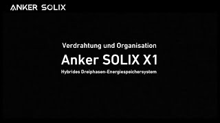 Anker SOLIX X1  Verdrahtung und Organisation [upl. by Anor325]