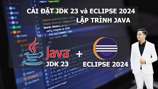 Hướng dẫn tải jdk 23 và eclipse 2024 công cụ lập trình java [upl. by Nosnhoj124]