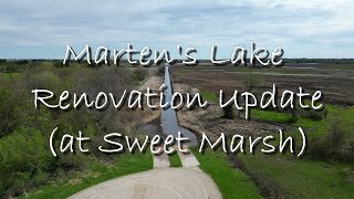 Martens Lake Renovation Update at Sweet Marsh 5 24 [upl. by Ttimme]