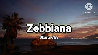 Zebbiana  Skusta Clee  Official Lyrics [upl. by Ulric]