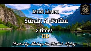 Surah AlFatiha 3 times Mishary bin Rashid Alafasy [upl. by Ailsa306]