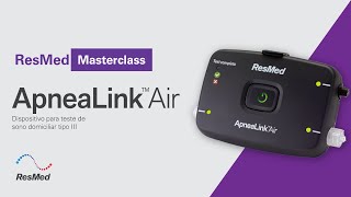 ResMed Masterclass  ApneaLink Air [upl. by Ecyob788]