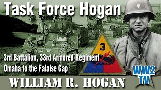 Task Force Hogan  3rd Battalion 33rd Armored Regiment Omaha to the Falaise Gap [upl. by Coltin730]