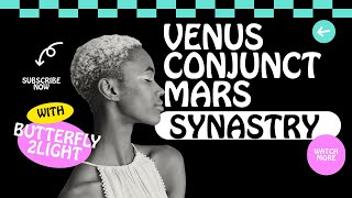 Venus conjunct Mars Synastry Passionate Love [upl. by Micah]