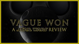 Vague Won A Star Wars Review  The Rogue One review that nobody wanted [upl. by Eeliab]