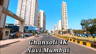 Ghansoli 4K Drive  Navi Mumbai  Worlds Largest Planned City [upl. by Trubow]