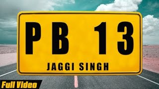 PB13 Official Video  Jaggi Singh feat Manni  Latest Punjabi Songs  Shemaroo [upl. by Notlim]