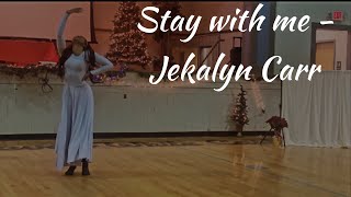 Stay with me  Jekalyn Carr [upl. by Lienhard]