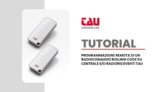 TAU  TUTORIAL COME PROGRAMMARE UN RADIOCOMANDO S2RP ROLLING CODE DA REMOTO [upl. by Fae]