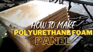 How to make polyurethane foam panels [upl. by Aicarg452]