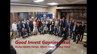 EMLAK GOOD İNVEST GAYRİMENKUL BROKER EĞİTİM KAMP AFYON AFORİA TERMAL HOTEL [upl. by Esirahc]