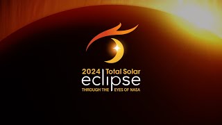 2024 Total Solar Eclipse Through the Eyes of NASA Highlights [upl. by Belita]