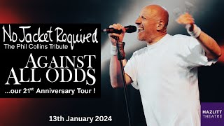 No Jacket Required The Phil Collins Tribute  Hazlitt Theatre  13th January [upl. by Rosella]