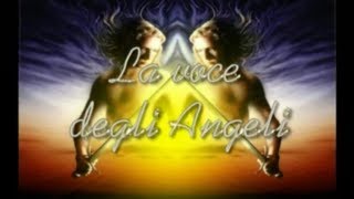 La Voce degli Angeli [upl. by Ellesij]