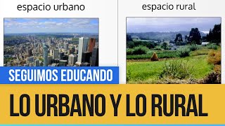 Qué son las zonas urbanas rurales y periurbanas  Seguimos Educando [upl. by Vierno]