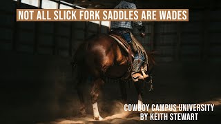 Not All Slick Fork Saddles Are Wades [upl. by Ocir529]