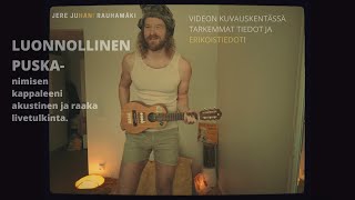 Jere Juhani Rauhamäki  Luonnollinen puska  LIVE  akustinen [upl. by Scully]