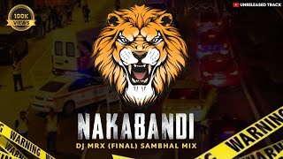 Nakabandi  Final Baseline Mix Dj Mrx  Unreleased Track  🤩🔥🔊🙉 [upl. by Ynnavoig368]